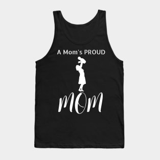 A Mom's Proud Mom Tank Top